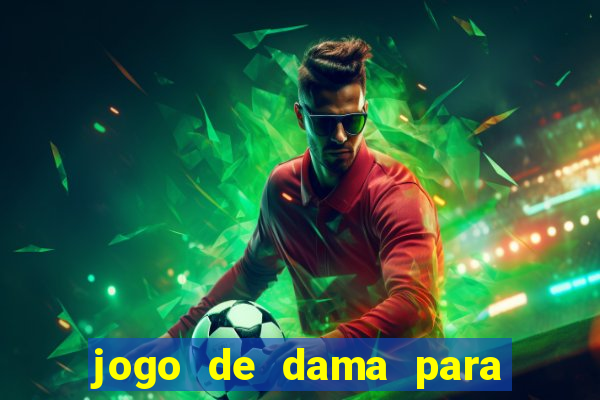 jogo de dama para ganhar dinheiro